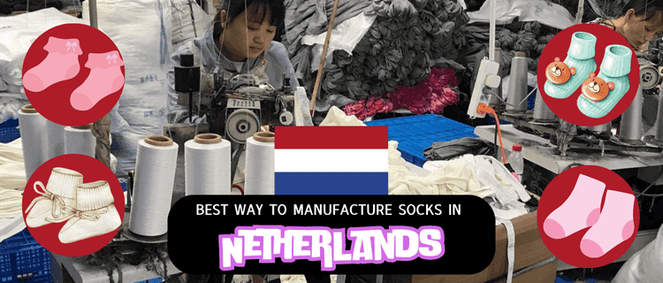 Best-Way-to-Manufacture-Socks-in-Netherlands